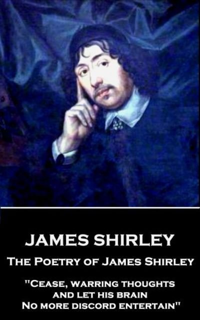 Cover for James Shirley · The Poetry of James Shirley (Pocketbok) (2018)