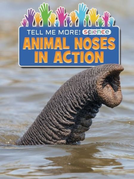 Cover for Ruth Owen · Animal Noses in Action (Book) (2021)