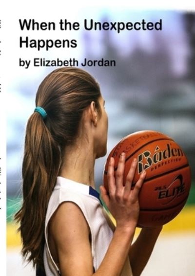 Cover for Elizabeth Jordan · When the Unexpected Happens (Paperback Book) (2021)