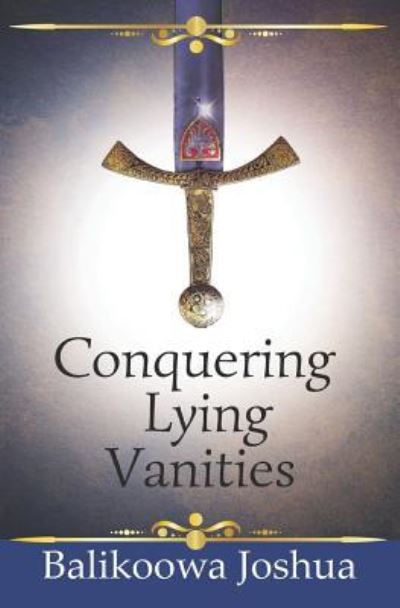 Cover for Balikoowa Joshua · Conquering Lying Vanities (Paperback Book) (2019)