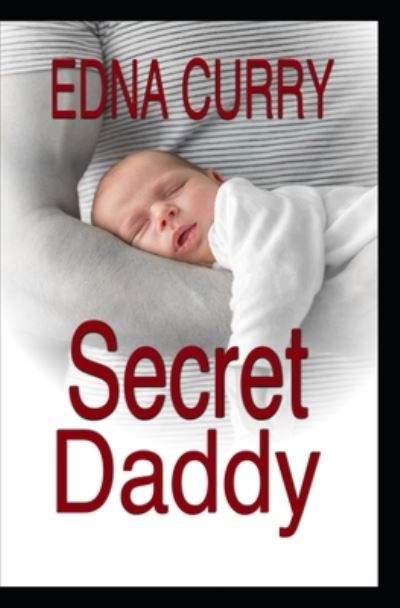 Cover for Edna Curry · Secret Daddy (Paperback Bog) (2010)