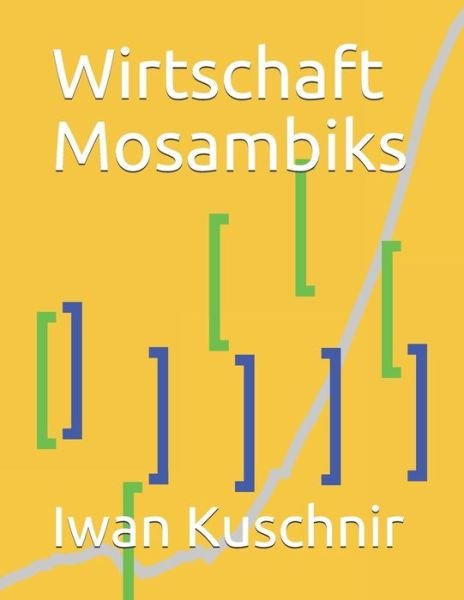 Cover for Iwan Kuschnir · Wirtschaft Mosambiks (Taschenbuch) (2019)
