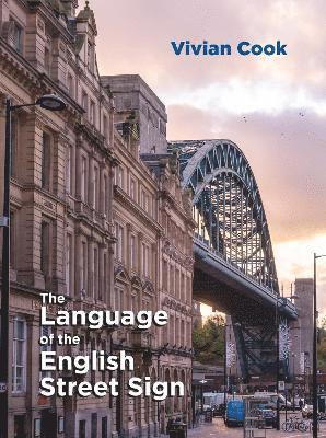 Cover for Vivian Cook · The Language of the English Street Sign (Gebundenes Buch) (2022)