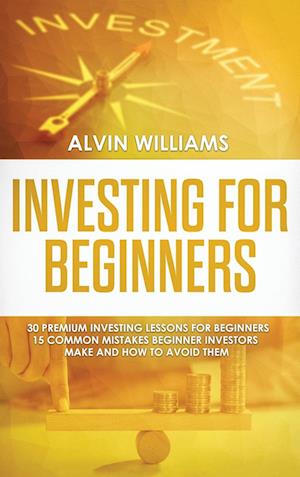 Cover for Alvin Williams · Investing for Beginners (Hardcover Book) (2021)