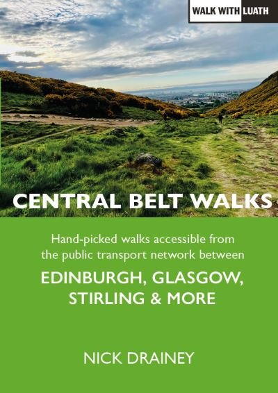 Cover for Nick Drainey · Central Belt Walks: Edinburgh, Glasgow, Stirling &amp; more - Accessible Walks (Paperback Book) (2025)