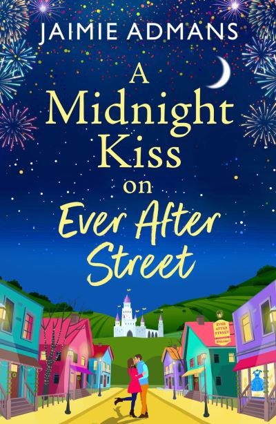 Cover for Jaimie Admans · A Midnight Kiss on Ever After Street: A magical, uplifting romance from Jaimie Admans (Paperback Bog) (2023)