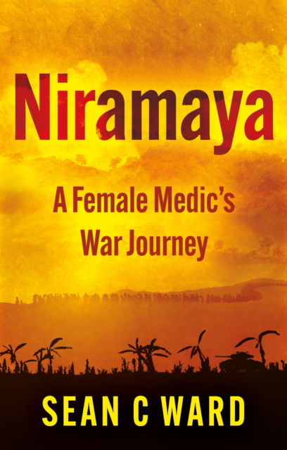 Cover for Sean Ward · Niramaya: A Female Medic’s War Journey (Paperback Book) (2025)