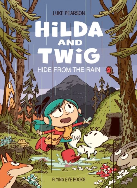 Cover for Luke Pearson · Hilda and Twig: Hide from the Rain (Hardcover Book) (2024)