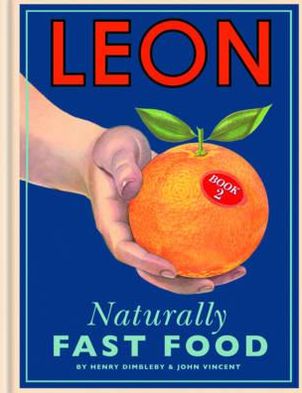 Cover for Henry Dimbleby · Leon: Naturally Fast Food - Leon (Hardcover Book) (2010)