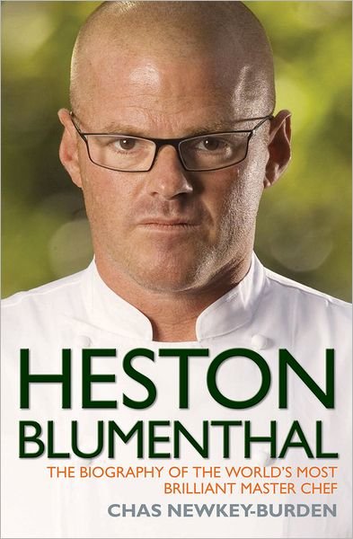 Cover for Chas Newkey-Burden · Heston Blumenthal: The Biography of the World's Most Brilliant Master Chef. (Taschenbuch) (2012)
