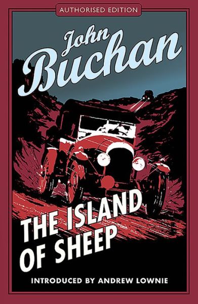 Cover for John Buchan · The Island of Sheep: Authorised Edition - The Richard Hannay Adventures (Paperback Book) [Authorised edition] (2010)