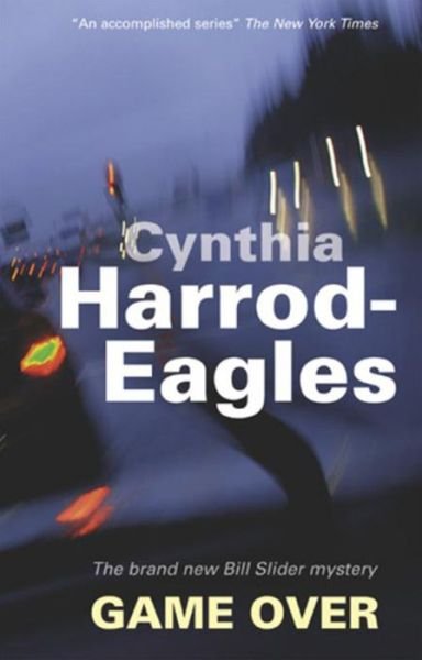 Cover for Cynthia Harrod-Eagles · Game Over - A Detective Inspector Slider Mystery (Paperback Book) [Main edition] (2008)