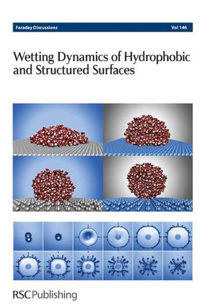 Wetting Dynamics and Surfaces: Faraday Discussions No 146 - Faraday Discussions - Royal Society of Chemistry - Bøker - Royal Society of Chemistry - 9781849730563 - 31. august 2010