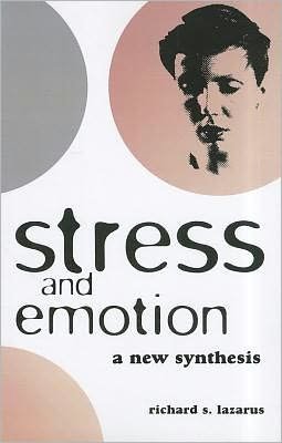 Cover for Richard S. Lazarus · Stress and Emotion: A New Synthesis (Paperback Book) (1999)