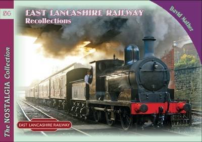 Cover for David Mather · East Lancashire Railway Recollections - Railways &amp; Recollections (Pocketbok) (2019)