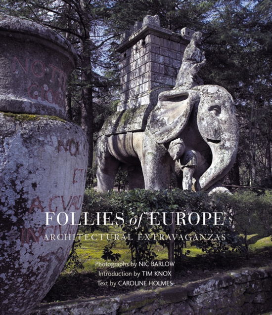 Cover for Caroline Holmes · Follies of Europe:Architectural Extravaganzas (Inbunden Bok) (2008)