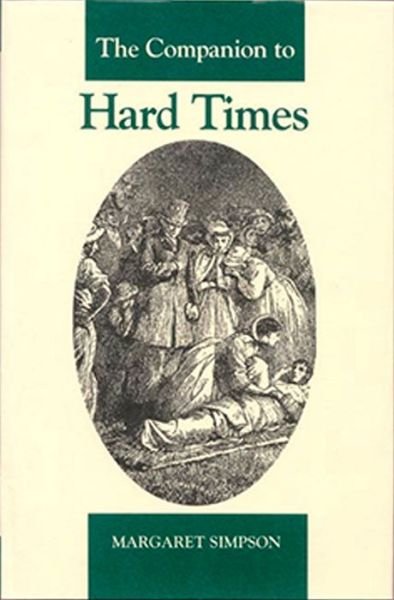 The Companion to Hard Times - The Dickens Companions - Margaret Simpson - Książki - Helm Information Ltd - 9781873403563 - 1 października 1997