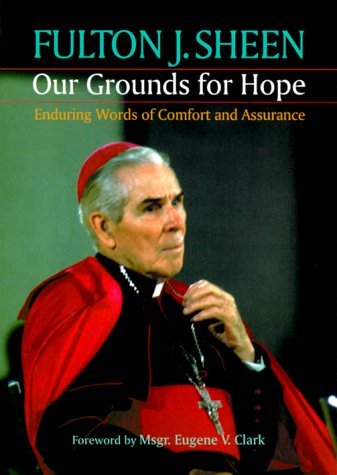 Cover for Fulton J. Sheen · Our Grounds for Hope (Paperback Book) (2000)