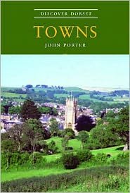 Cover for John Porter · Towns - Discover Dorset (Paperback Book) (2014)