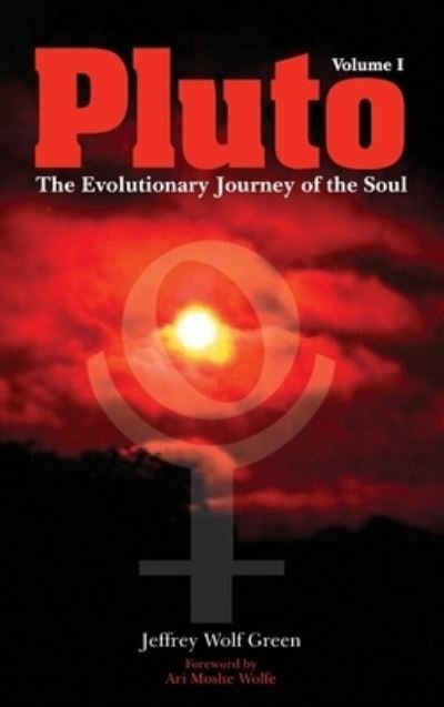 Cover for Jeffrey Wolf Green · Pluto: The Evolutionary Journey of the Soul, Volume 1 (Hardcover Book) (2011)