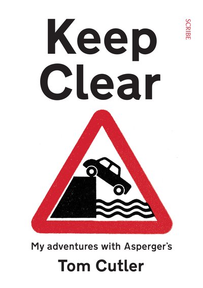 Cover for Tom Cutler · Keep Clear: my adventures with Asperger’s (Paperback Book) (2019)