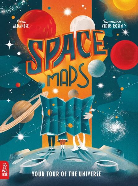 Space Maps - Lara Albanese - Kirjat - What on Earth Books - 9781912920563 - tiistai 8. syyskuuta 2020