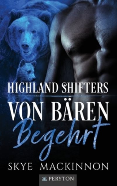 Cover for Skye MacKinnon · Von Baren begehrt - Highland Shifters (Paperback Book) (2021)