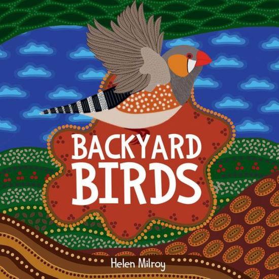 Cover for Helen Milroy · Backyard Birds (Hardcover Book) (2020)