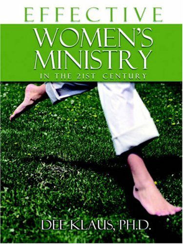 Cover for Dee Klaus · Effective Women's Ministry in the 21st Century (Paperback Book) (2005)