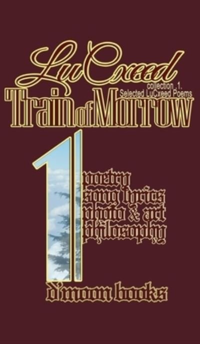 Cover for Lucxeed · Train of Morrow (Hardcover Book) (2021)