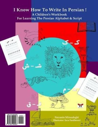 I Know How to Write in Persian! - Nazanin Mirsadeghi - Livros - Bahar Books - 9781939099563 - 22 de dezembro de 2015