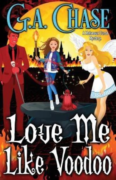 Love Me Like Voodoo - G A Chase - Libros - Bayou Moon Publishing - 9781940299563 - 1 de abril de 2018