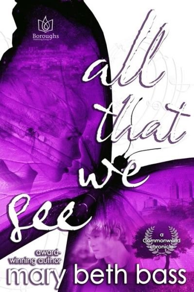 Cover for Mary Beth Bass · All That We See (Paperback Book) (2015)