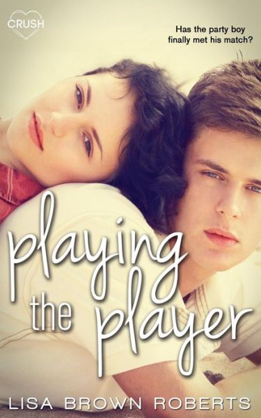 Cover for Lisa Brown Roberts · Playing the Player (Paperback Book) (2015)