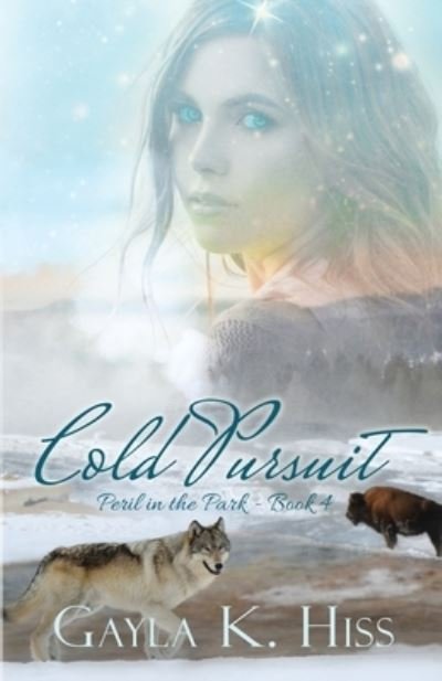 Cover for Gayla K Hiss · Cold Pursuit (Paperback Book) (2019)