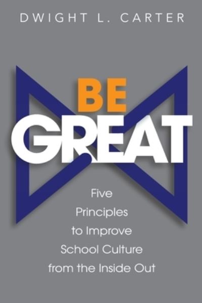 Be Great - Dwight L. Carter - Books - Impress - 9781948334563 - July 16, 2022