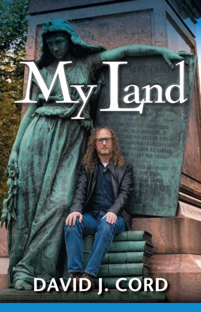 My Land - David J Cord - Books - Stairway Press - 9781949267563 - November 17, 2020