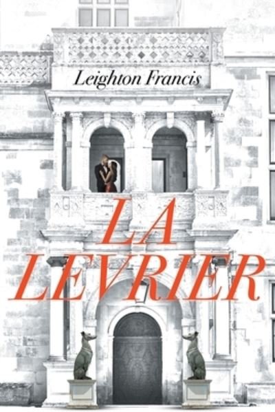 Cover for Leighton Francis · La Levrier (Paperback Book) (2019)