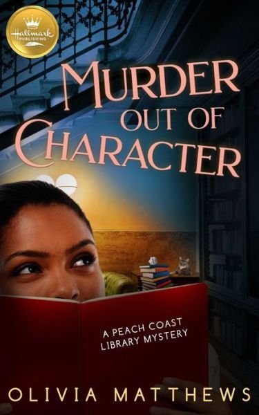 Cover for Olivia Matthews · Murder Out of Character - Peach Coast Library Mysteries (Paperback Book) (2022)