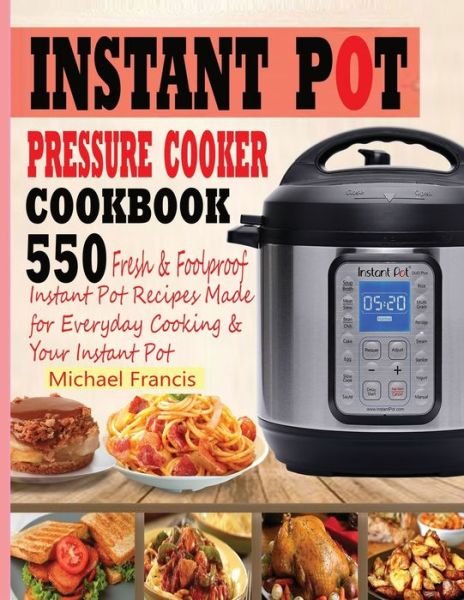 Cover for Michael Francis · Instant Pot Pressure Cooker Cookbook (Paperback Bog) (2020)
