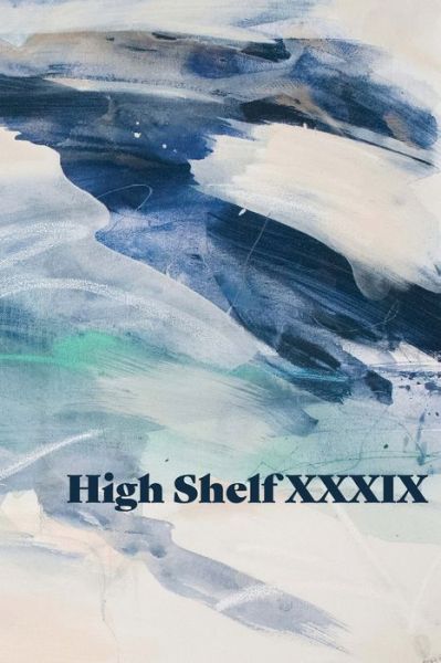 Cover for High Shelf Press · High Shelf XXXIX (Taschenbuch) (2022)