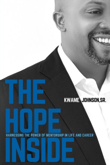 Cover for Kwame Johnson · The Hope Inside (Paperback Bog) (2022)