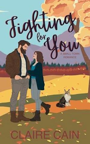 Fighting For You - Claire Cain - Books - Claire Cain - 9781954005563 - September 18, 2024