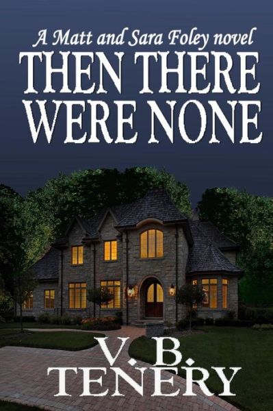 Cover for V. B. Tenery · Then There Were None (Pocketbok) (2018)