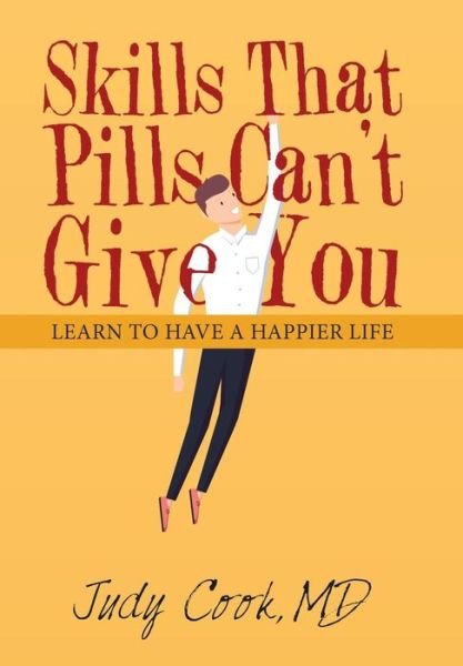 Cover for Judy Cook · Skills That Pills Can't Give You (Gebundenes Buch) (2019)