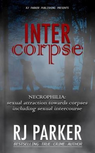Cover for Rj Parker Phd · Intercorpse (Paperback Book) (2019)
