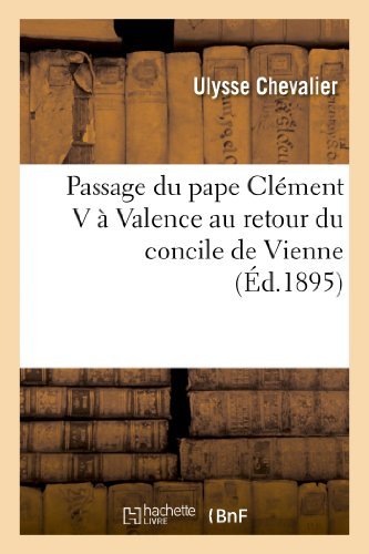 Cover for Chevalier-u · Passage Du Pape Clement V a Valence Au Retour Du Concile De Vienne (Paperback Bog) [French edition] (2013)