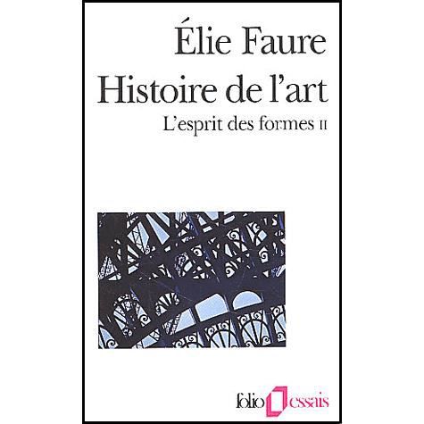 Esprit Des Formes (Folio Essais) (French Edition) - Elie Faure - Książki - Gallimard Education - 9782070326563 - 1992