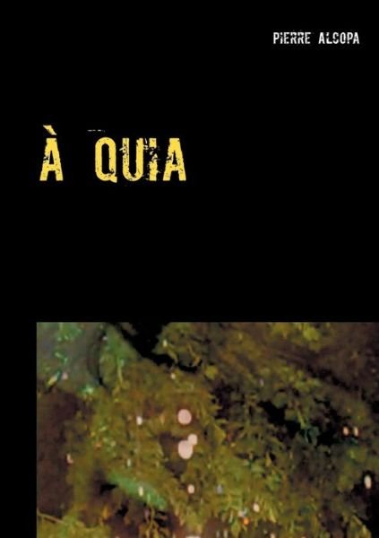Cover for Alcopa · À Quia (Buch) (2017)