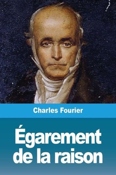 Cover for Charles Fourier · Égarement de la raison (Pocketbok) (2019)